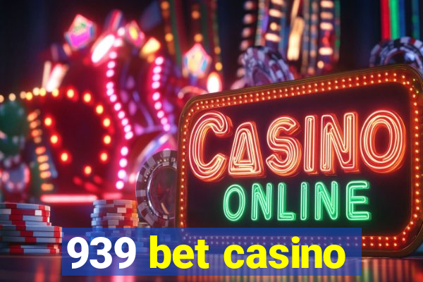 939 bet casino